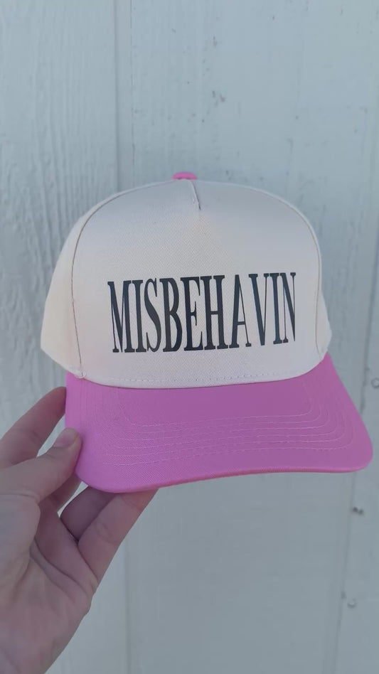 MISBEHAVIN’ trucker hat